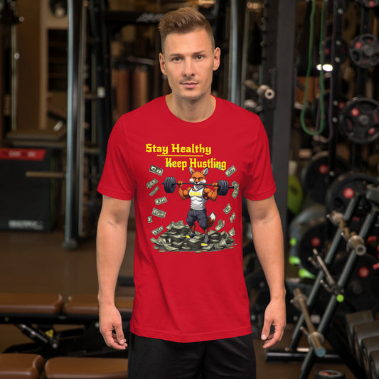 Stay Healthy Keep Hustling Unisex t-shirt